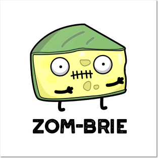 Zom-brie Cute Halloween Zombie Brie Cheese Pun Posters and Art